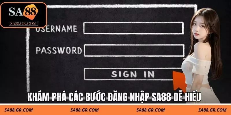 Khám phá các bước đăng nhập SA88 dễ hiểu Khám phá các bước đăng nhập SA88 dễ hiểu