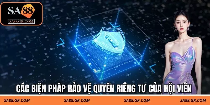 Các biện pháp bảo vệ quyền riêng tư của hội viên