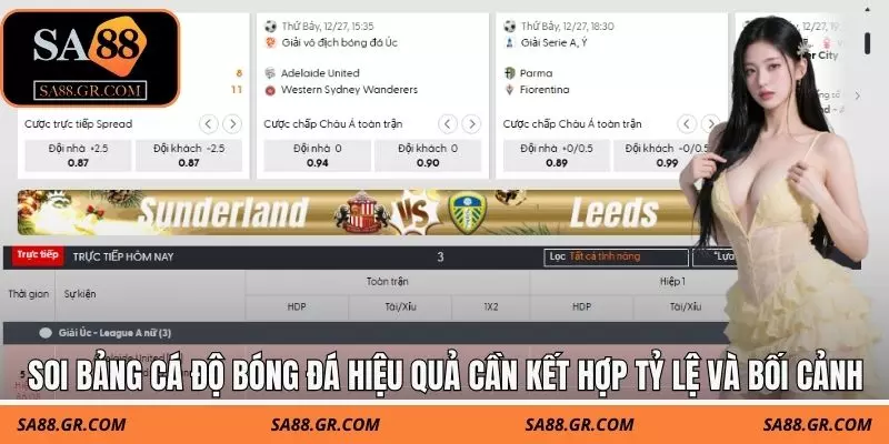 Soi bảng cá độ bóng đá hiệu quả cần kết hợp tỷ lệ và bối cảnh